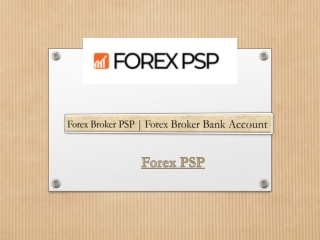 Forex Broker PSP | Forex Broker Bank Account
