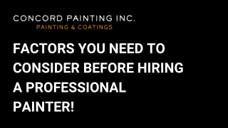 Factors you need to consider before hiring a professional painter!