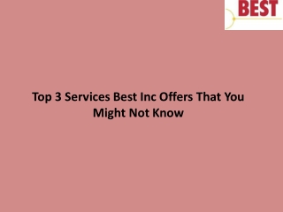 Top 3 Services Best Inc Offers That You Might Not Know