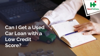 Can I Get a Used Car Loan with a Low Credit Score?