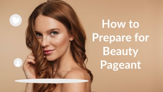 How to Prepare for Beauty Pageant