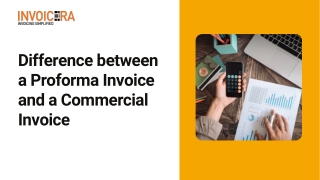 Difference between Proforma Invoice and Commercial Invoice