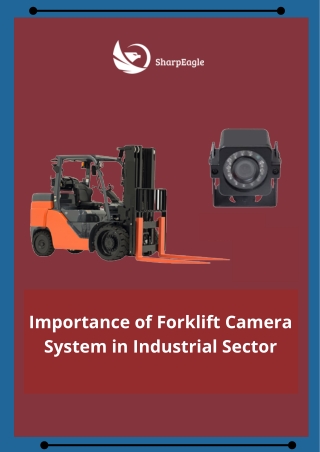 Importance of Forklift Camera System in Industrial Sector