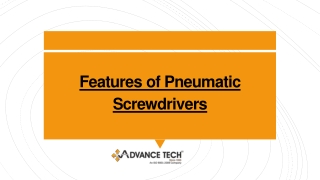 Features of Pneumatic Screwdrivers