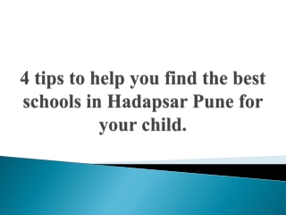 4 tips to help you find the best schools in Hadapsar Pune for your child