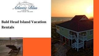 Consider Bald Head Island Vacation Rentals On your next trip