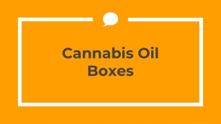 Cannabis Oil Boxes ppt