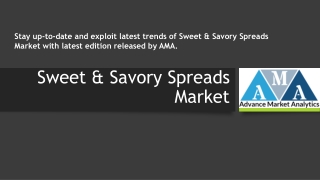 Sweet & Savory Spreads Market Giants Spending Is Going To Boom