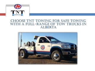 Choose TNT Towing for Safe Towing with a Full-Range of Tow Trucks in Alberta