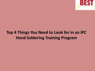 Top 4 Things You Need to Look for in an IPC Hand Soldering Training Program
