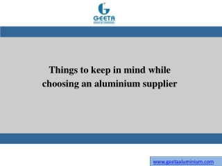 Things to keep in mind while choosing an aluminium supplier