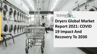 Dryers Market Research Depth Study, Analysis, Growth, Trends, Forecast 2030