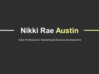 Nikki Rae Austin - An Exceptionally Talented Professional