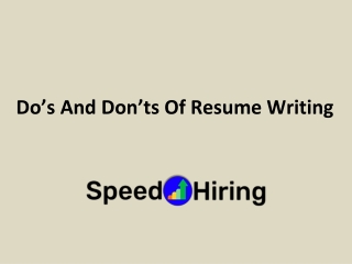Do’s And Don’ts Of Resume Writing