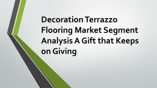 Decoration Terrazzo Flooring Market Segment Analysis A Gift