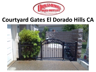 Courtyard Gates El Dorado Hills CA