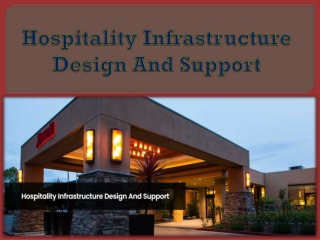 Hospitality Infrastructure Design & Support