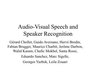Audio-Visual Speech and Speaker Recognition