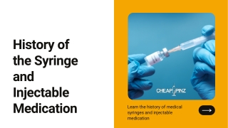 History of the Syringe and Injectable Medication