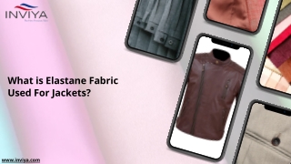 What is Elastane Fabric Used For Jackets