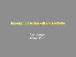 Introduction to Haskell and ForSyDe
