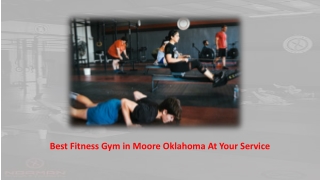 Best Fitness Gym in Moore Oklahoma At Your Service