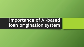 Importance of AI-based loan origination system