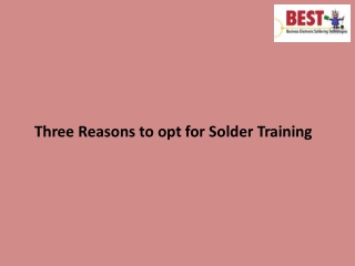 Three Reasons to opt for Solder Training