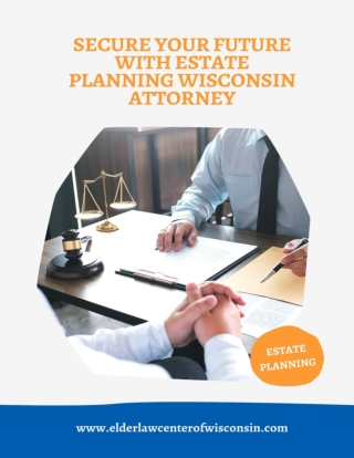 Secure your future with Estate Planning Wisconsin Attorney