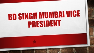 BD SINGH MUMBAI VICE PRESIDENT
