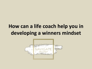 How can a life coach help you in developing a winners mindset