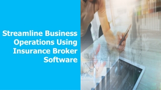 Boost Processes With Insurance Broker Software