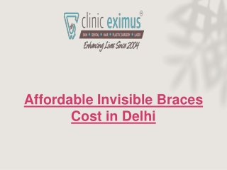 Affordable Invisible Braces Cost in Delhi