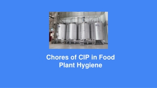 Chores of CIP in Food Plant Hygiene