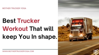 Get the Best Truck Driver Workout Program from Mother Trucker Yoga