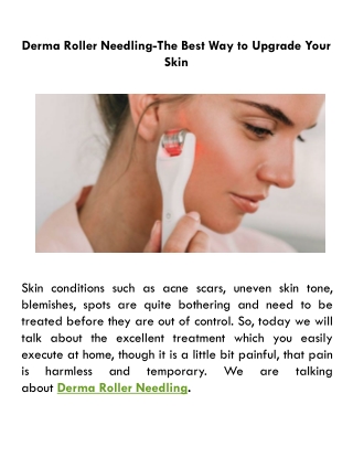 Derma Roller Needling-The Best Way to Upgrade Your Skin