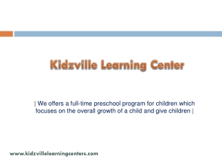 Childcare and Kids Preschool in Surrey - Kidsville Learning Center - PPT