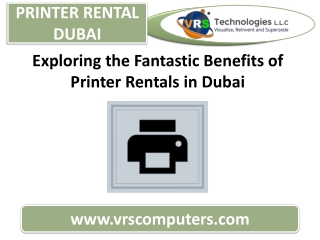 Exploring the Fantastic Benefits of Printer Rentals in Dubai