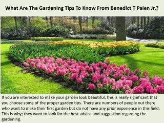 What Are The Gardening Tips To Know From Benedict T Palen Jr.