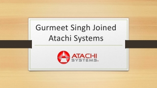 Gurmeet Singh Joined Atachi Systems