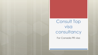 Consult Top visa consultancy For Canada PR visa