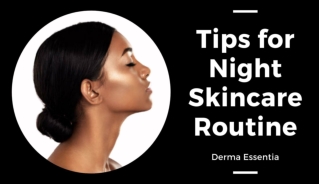 7 Tips for Night Skincare Routine for Glowing Skin
