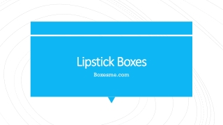 Lipstick Boxes PPT