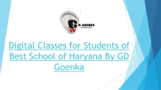 Digital Classes for Students of Best School of Haryana By GD Goenka