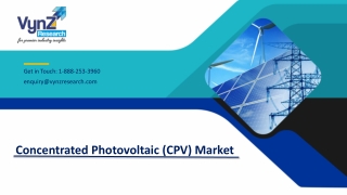 Global Concentrated Photovoltaic (CPV) Market - Analysis and Forecast (2020-2025