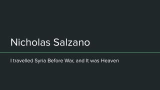 Nicholas Salzano_ I travelled Syria Before War, and It was Heaven