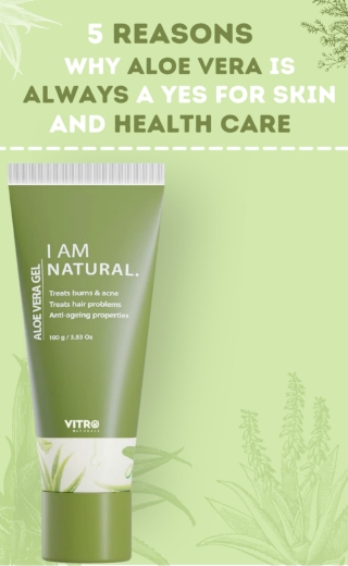 5 reasons why Aloe Vera is always a YES for skin and health care