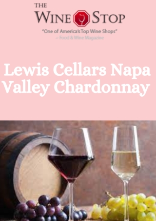 2018 Lewis Cellars Napa Valley Chardonnay