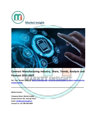 Contract Manufacturing Industry, Share, Trends, Analysis and Forecast 2021-2027