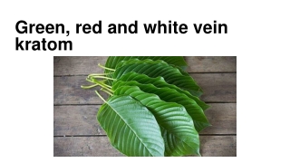 white green red kratom